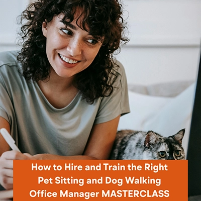How to Hire and Train the Right Pet Sitting Office Manager